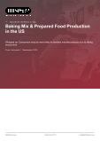 Baking Mix & Prepared Food Production in the US - Industry Market Research Report