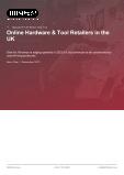Online Hardware & Tool Retailers in the UK - Industry Market Research Report