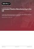 Laminated Plastics Manufacturing in the US - Industry Market Research Report