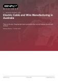 Electric Cable and Wire Manufacturing in Australia - Industry Market Research Report