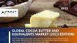 Global Market Analysis: Cocoa Butter and Equivalents 2021-2022