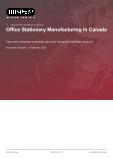 Office Stationery Manufacturing in Canada - Industry Market Research Report