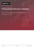 Printing Support Services in Australia - Industry Market Research Report