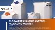 Global Fresh Liquid Carton Packaging Market : Analysis By Packaging Type, By Carton Type, By Technique, By End-Use, By Region, By Country: Market Insights and Forecast