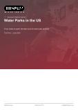 US Water Parks Industry: A Comprehensive Market Analysis
