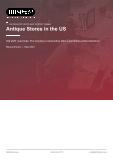 Antique Stores in the US - Industry Market Research Report