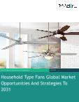 Household Type Fans Global Market Opportunities And Strategies To 2031