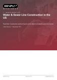 US Water and Sewer Line Construction: An Industry Analysis