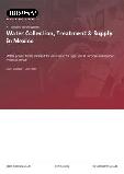 Water Collection, Treatment & Supply in Mexico - Industry Market Research Report