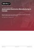 Automobile Electronics Manufacturing in Canada - Industry Market Research Report