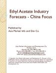 Ethyl Acetate Industry Forecasts - China Focus