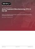 Acne Treatment Manufacturing OTC in the US - Industry Market Research Report