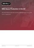 BBQ Sauce Production in the US - Industry Market Research Report