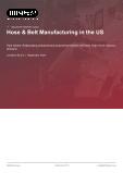 Hose & Belt Manufacturing in the US - Industry Market Research Report