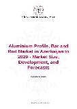 Aluminium Profile, Bar and Rod Market in Azerbaijan to 2020 - Market Size, Development, and Forecasts
