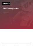 Cotton Growing in China - Industry Market Research Report