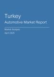  Turkey Automotive Market Report- Q1 2025