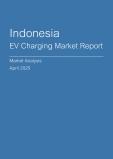  Indonesia EV Charging Market Report- Q1 2025