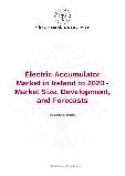 Electric Accumulator Market in Ireland to 2020 - Market Size, Development, and Forecasts