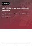 Metal Drum, Can and Bin Manufacturing in Australia - Industry Market Research Report