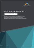 Optical Coatings Market by Technology, Type, End-Use Industry And Region - Global Forecasts to 2028