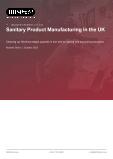 Sanitary Product Manufacturing in the UK - Industry Market Research Report