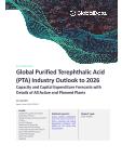 Purified Terephthalic Acid (PTA) Industry Installed Capacity and Capital Expenditure (CapEx) Forecast by Region and Countries including details of All Active Plants, Planned and Announced Projects, 2022-2026
