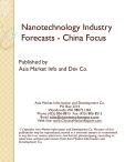 Nanotechnology Industry Forecasts - China Focus