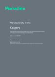 Calgary City Profile - Comprehensive Overview, PEST Analysis and Analysis of Key Industries including Technology, Tourism and Hospitality, Construction and Retail