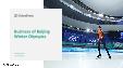 Business of Winter Olympics - Beijing Winter Olympic Games Overview, Impact of COVID-19, Sponsorship and Media Landscape