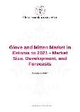 Glove and Mitten Market in Estonia to 2021 - Market Size, Development, and Forecasts