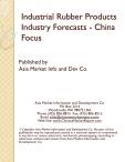 Industrial Rubber Products Industry Forecasts - China Focus