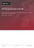 Oil Change Services in the US - Industry Market Research Report