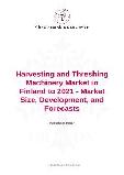 Harvesting and Threshing Machinery Market in Finland to 2021 - Market Size, Development, and Forecasts