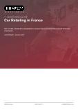 Car Retailing in France - Industry Market Research Report