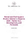 Dental and Oral Hygiene Product Market in Nepal to 2020 - Market Size, Development, and Forecasts