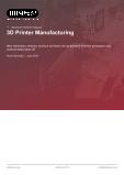 3D Printer Manufacturing - Industry Market Research Report