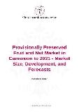Provisionally Preserved Fruit and Nut Market in Cameroon to 2021 - Market Size, Development, and Forecasts