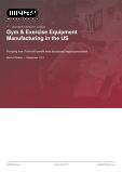 Gym & Exercise Equipment Manufacturing in the US - Industry Market Research Report