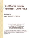 Cell Phones Industry Forecasts - China Focus
