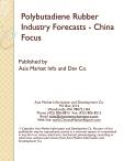 Polybutadiene Rubber Industry Forecasts - China Focus