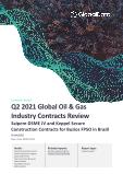 Global Oil and Gas Industry Contracts Review, Q2 2021 - Saipem-DSME JV and Keppel Secure Construction Contracts for Buzios FPSO in Brazil