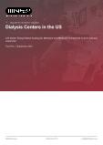 Dialysis Centers in the US - Industry Market Research Report