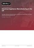 Electrical Appliance Manufacturing in the UK - Industry Market Research Report