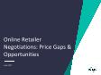 Online Retailer Negotiations: Price Gaps & Opportunities