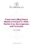 Crane and Lifting Frame Market in Finland to 2020 - Market Size, Development, and Forecasts