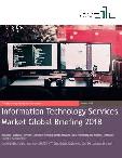 Information Technology (IT) Market Global Briefing 2018