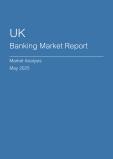 UK Banking Market Report- Q1 2025
