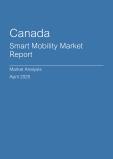 Canada Smart Mobility Market Report- Q1 2025