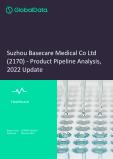 Suzhou Basecare Medical Co Ltd (2170) - Product Pipeline Analysis, 2022 Update